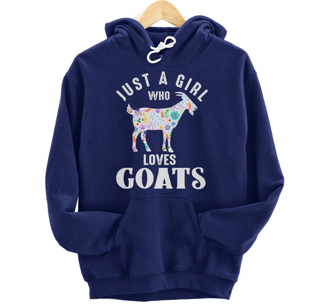 Just a Girl Who Loves Goats Pullover Hoodie