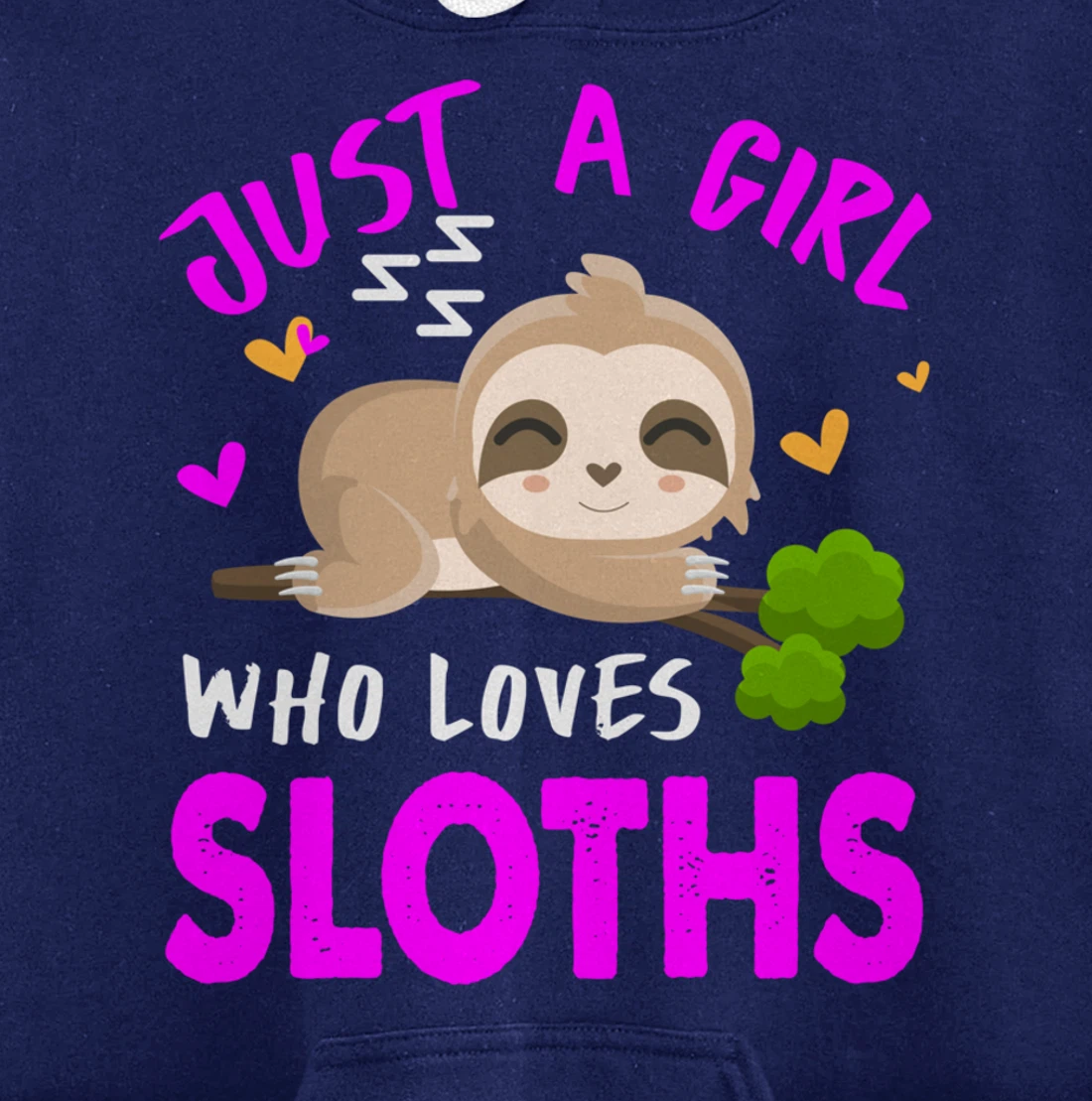 Just a Girl Who Loves Sloths Pullover Hoodie
