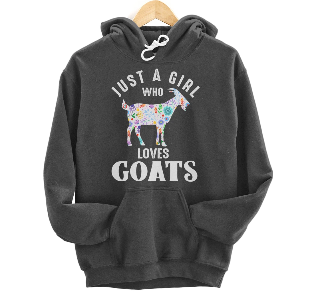 Just a Girl Who Loves Goats Pullover Hoodie