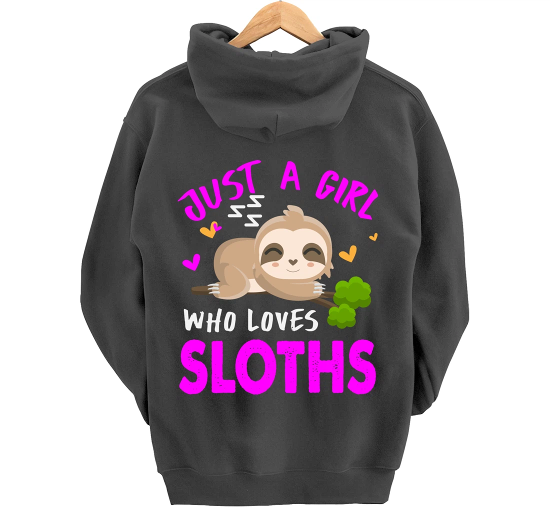Just a Girl Who Loves Sloths Pullover Hoodie