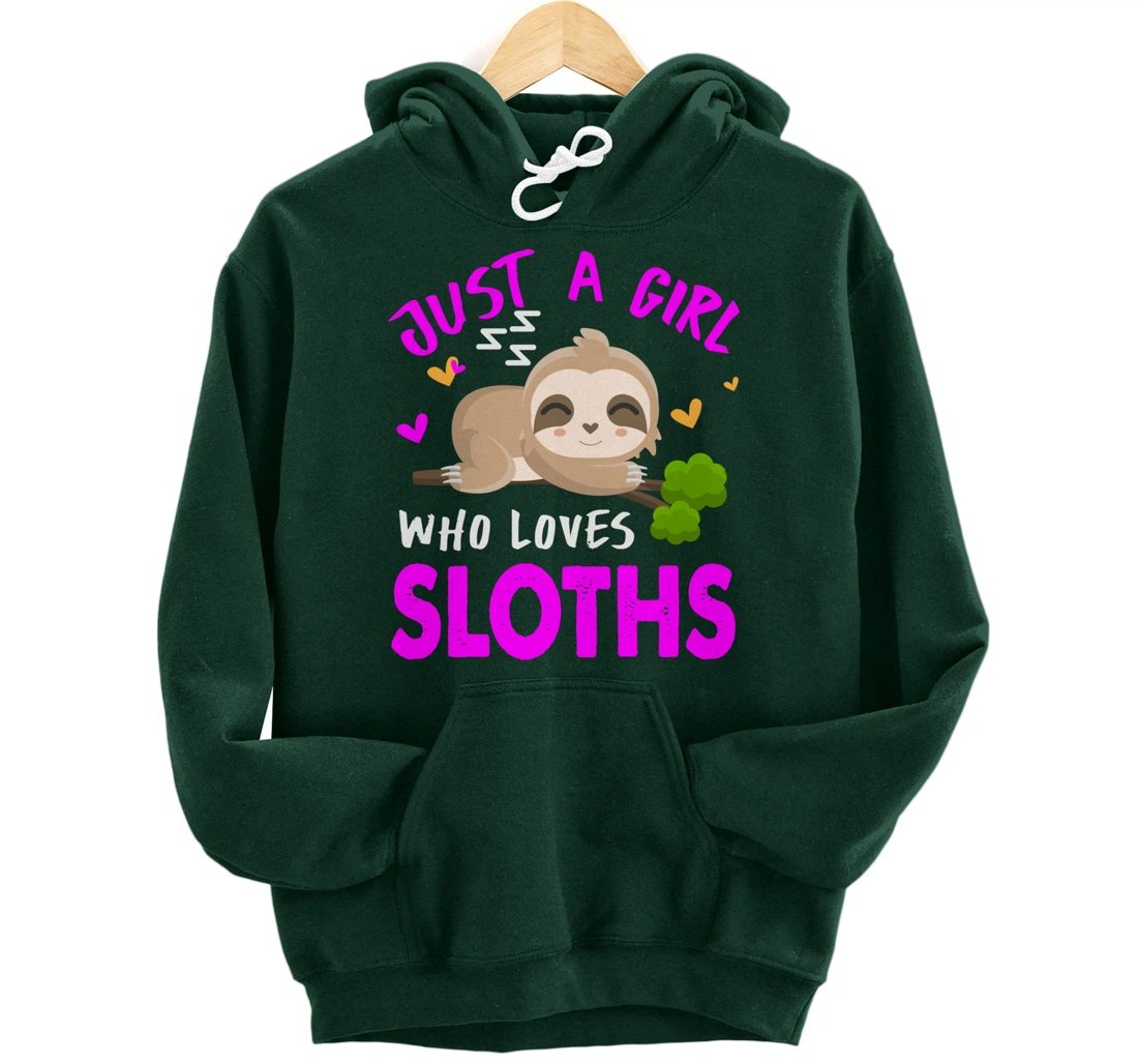 Just a Girl Who Loves Sloths Pullover Hoodie