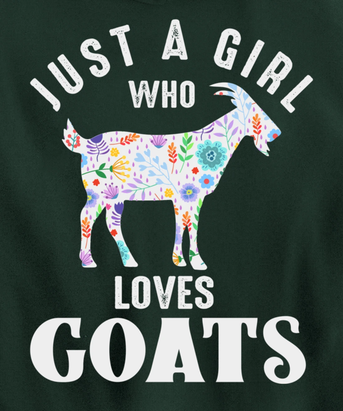 Just a Girl Who Loves Goats Pullover Hoodie
