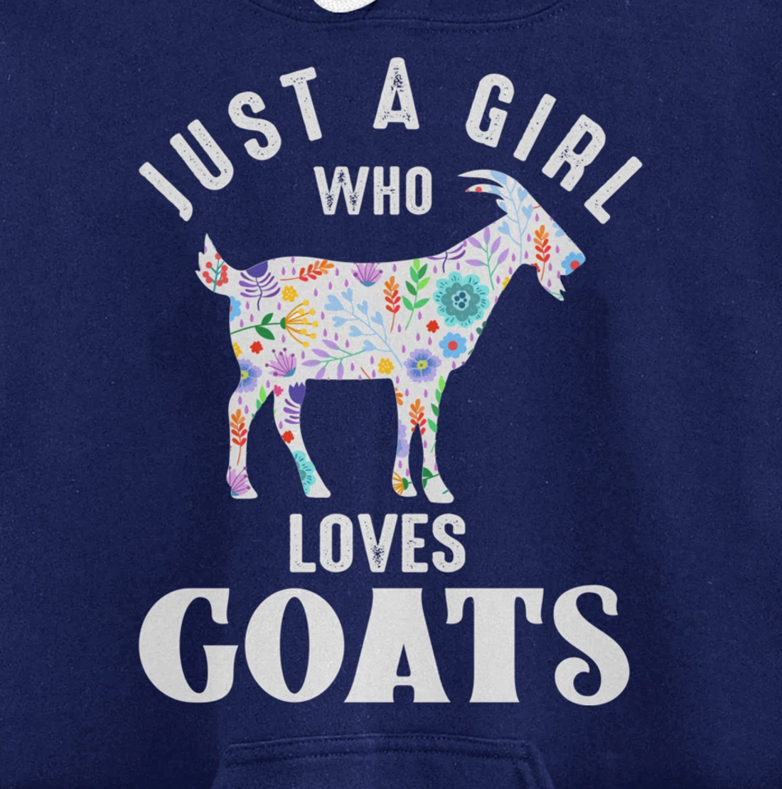 Just a Girl Who Loves Goats Pullover Hoodie