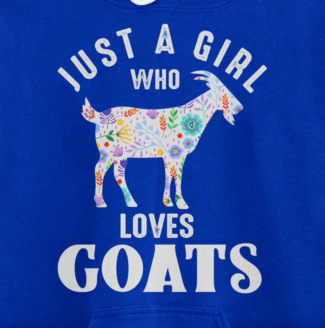 Just a Girl Who Loves Goats Pullover Hoodie