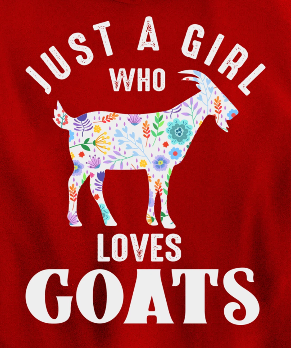 Just a Girl Who Loves Goats Pullover Hoodie