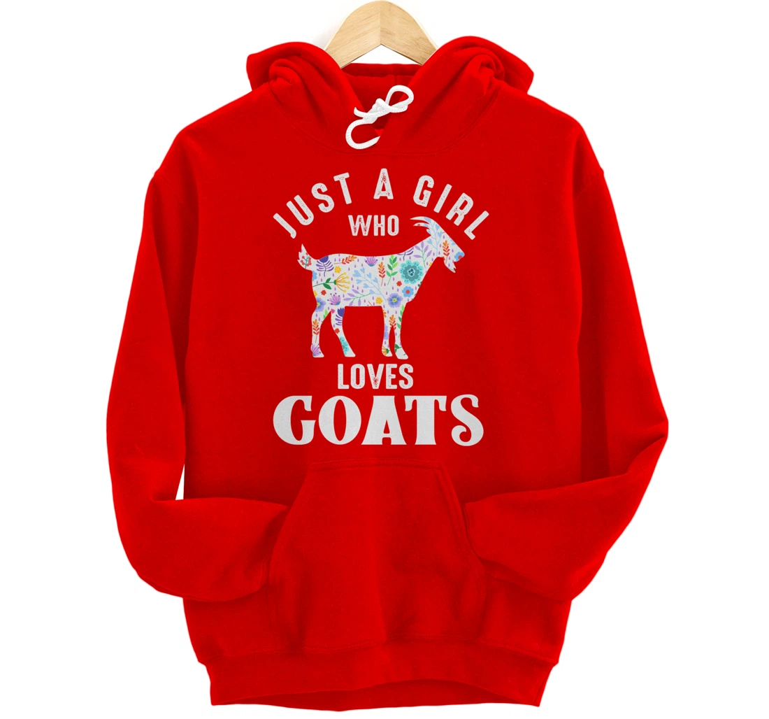 Just a Girl Who Loves Goats Pullover Hoodie