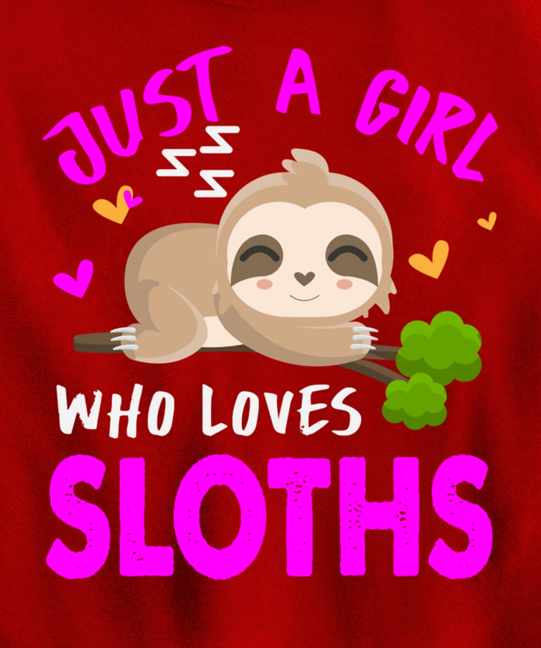 Just a Girl Who Loves Sloths Pullover Hoodie