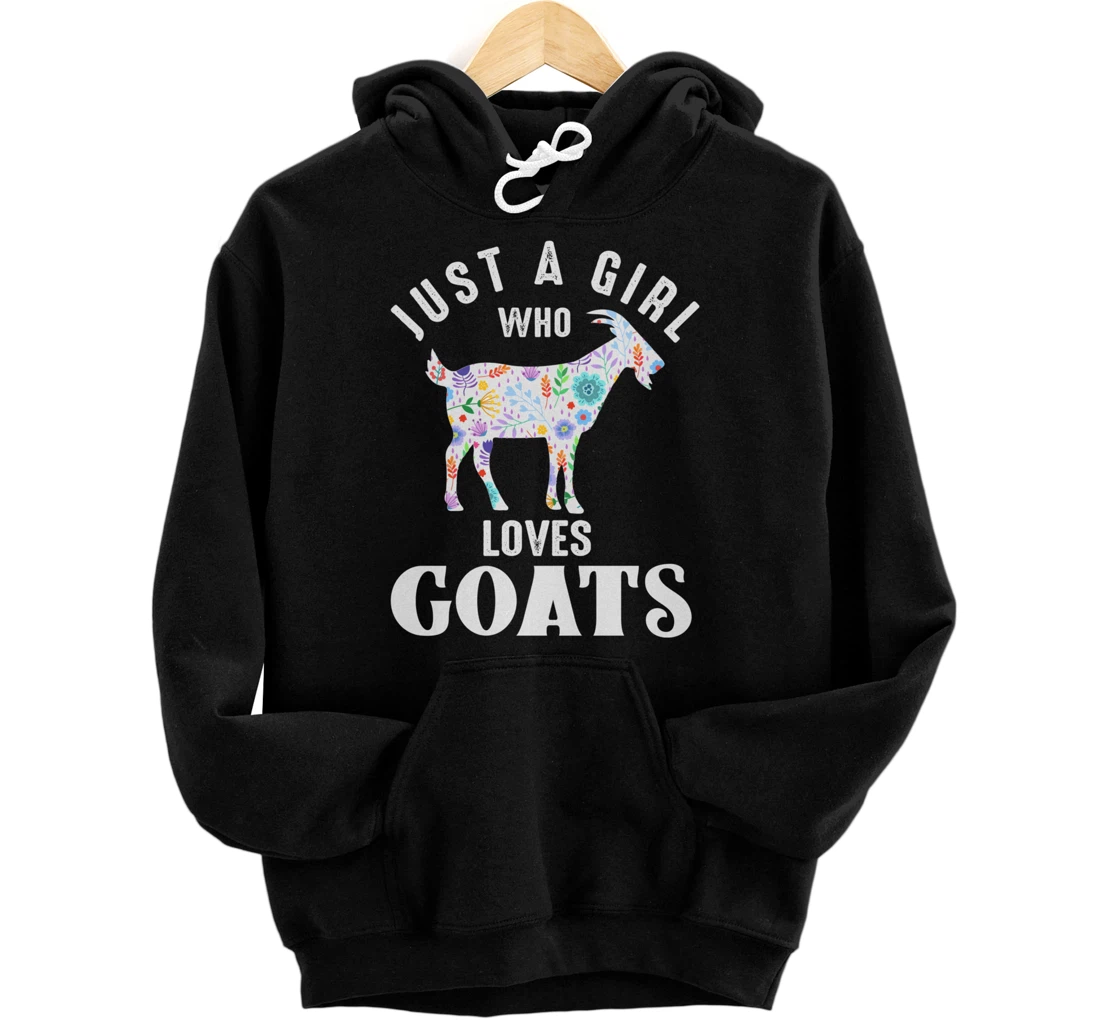 Just a Girl Who Loves Goats Pullover Hoodie