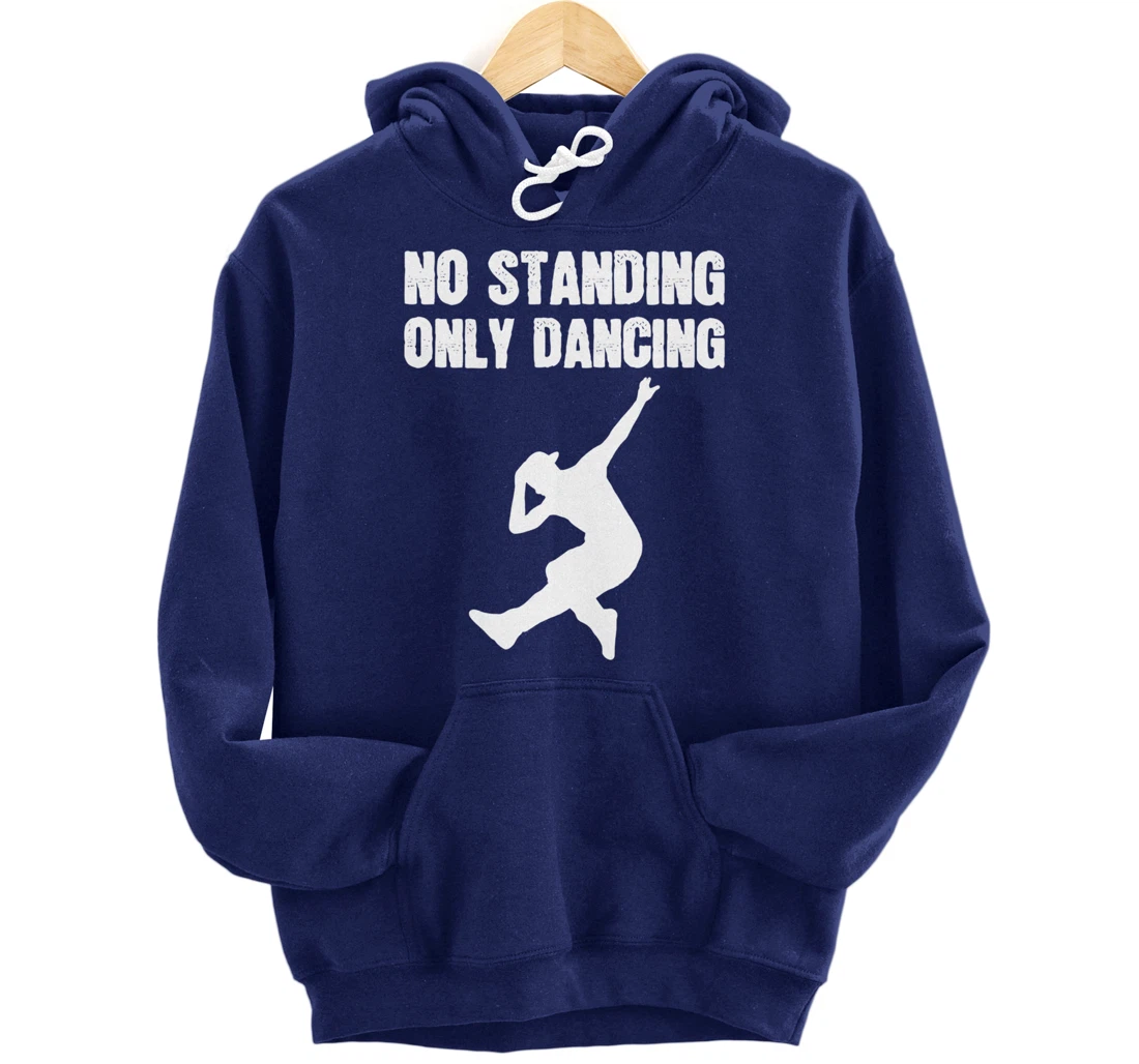Only Dancing Talented Person Pullover Hoodie