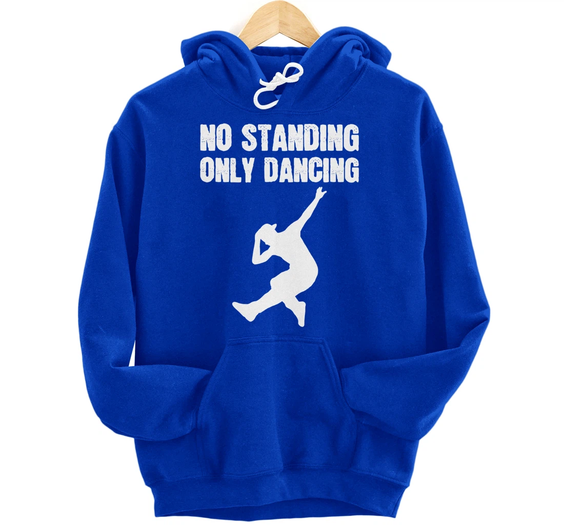 Only Dancing Talented Person Pullover Hoodie