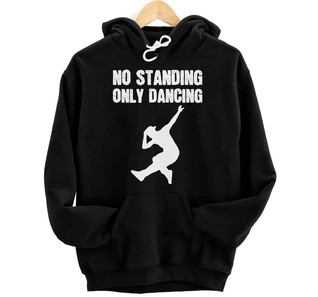 Only Dancing Talented Person Pullover Hoodie