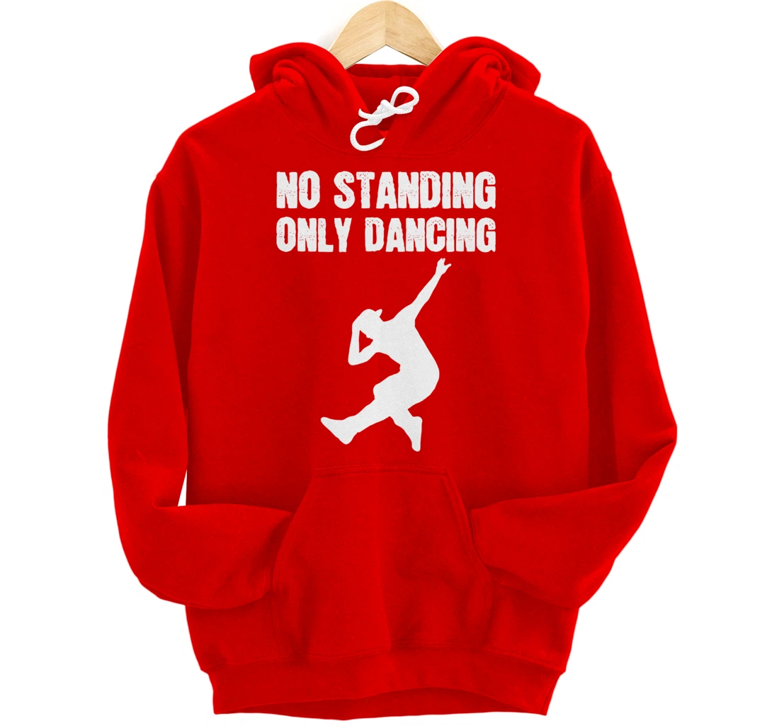 Only Dancing Talented Person Pullover Hoodie