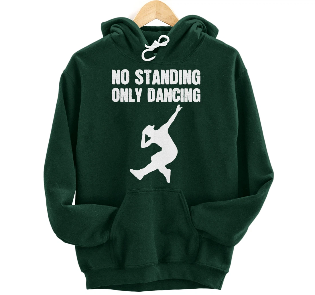 Only Dancing Talented Person Pullover Hoodie