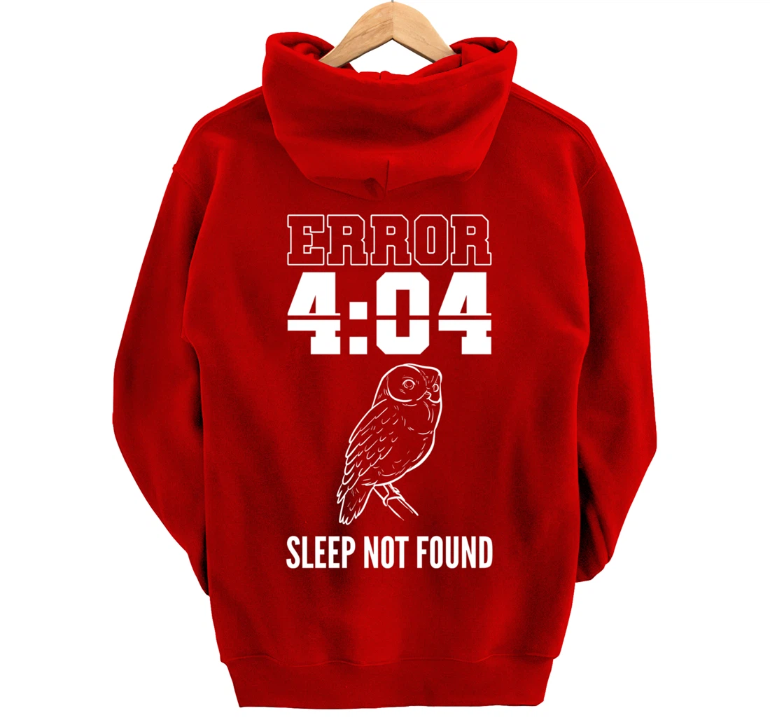 Error Sleep Shift Worker Graveyard Pullover Hoodie