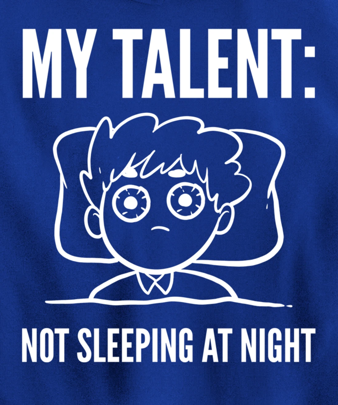 My Talent Insomniac person Pullover Hoodie
