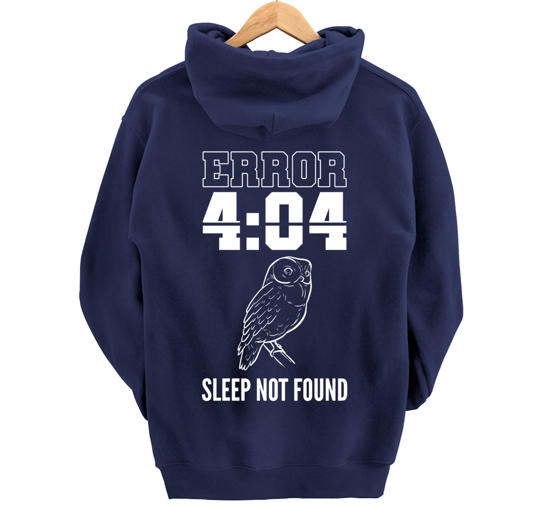 Error Sleep Shift Worker Graveyard Pullover Hoodie
