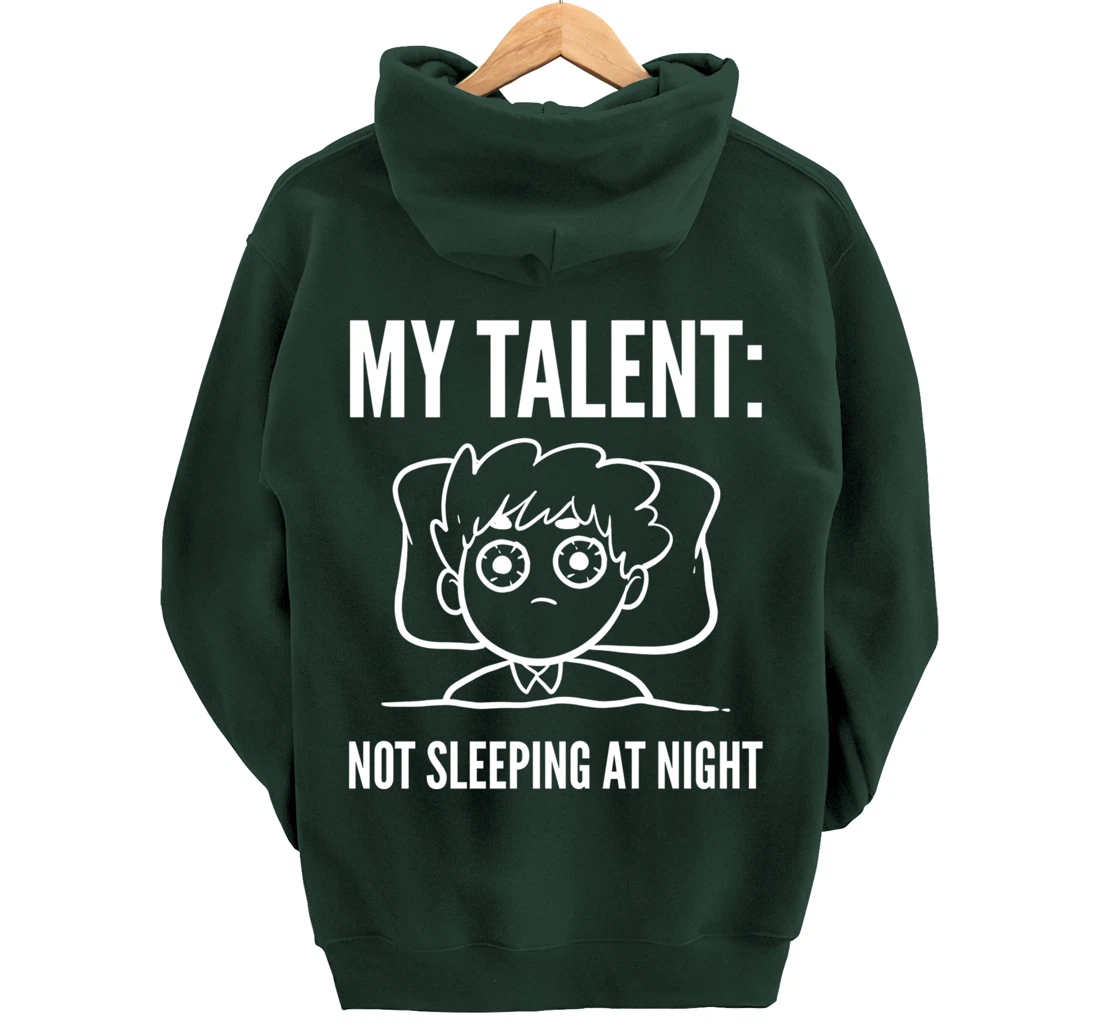 My Talent Insomniac person Pullover Hoodie