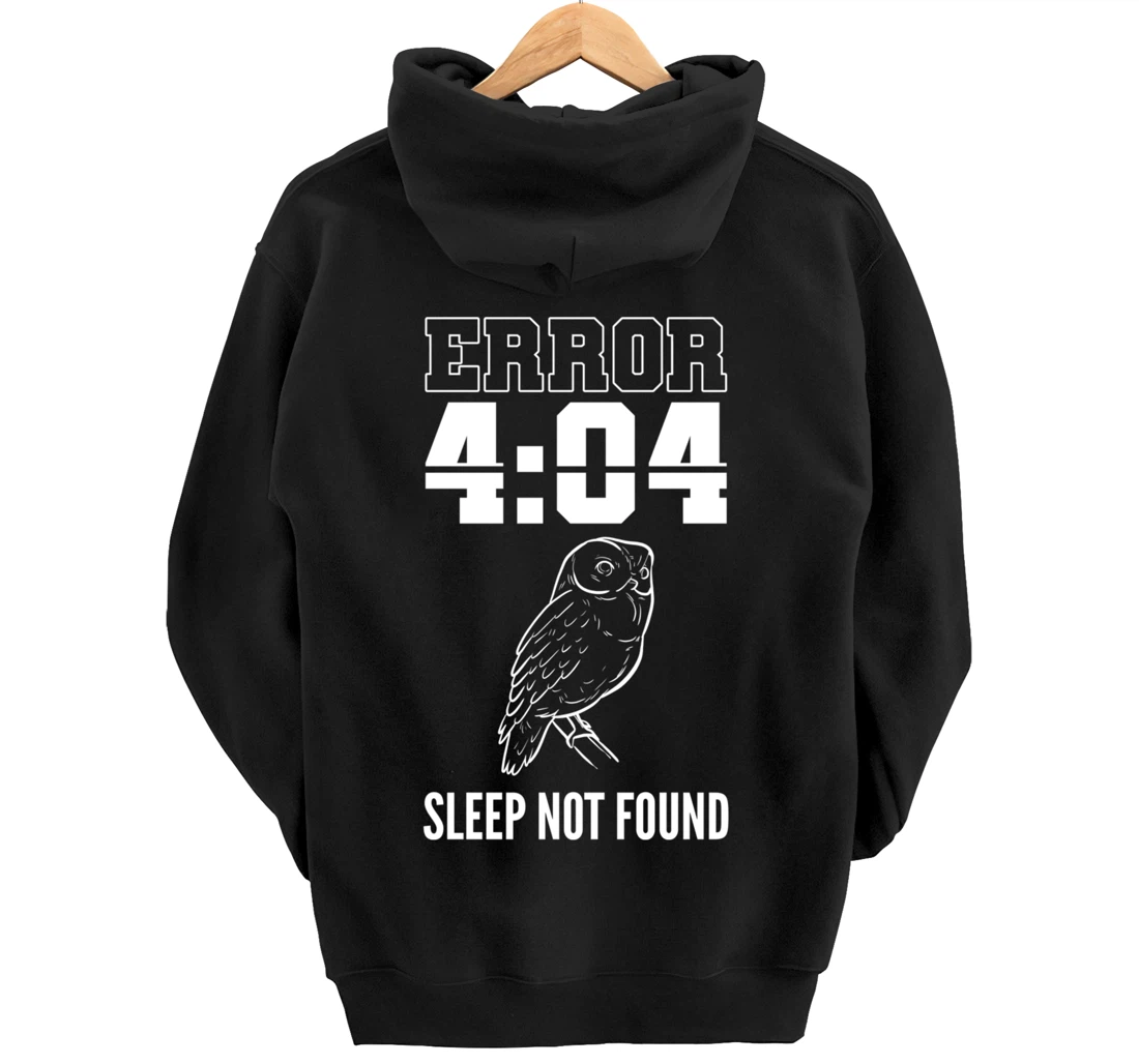 Error Sleep Shift Worker Graveyard Pullover Hoodie