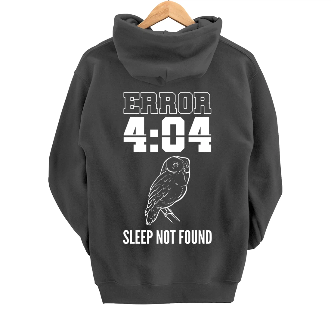 Error Sleep Shift Worker Graveyard Pullover Hoodie