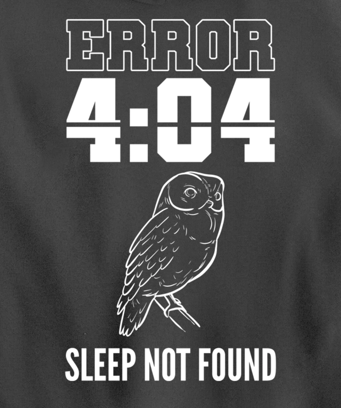 Error Sleep Shift Worker Graveyard Pullover Hoodie