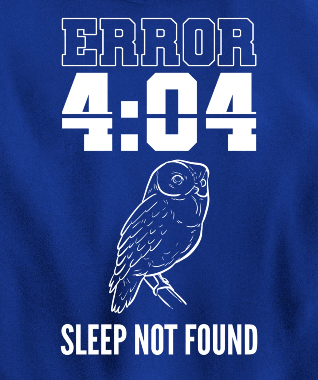 Error Sleep Shift Worker Graveyard Pullover Hoodie