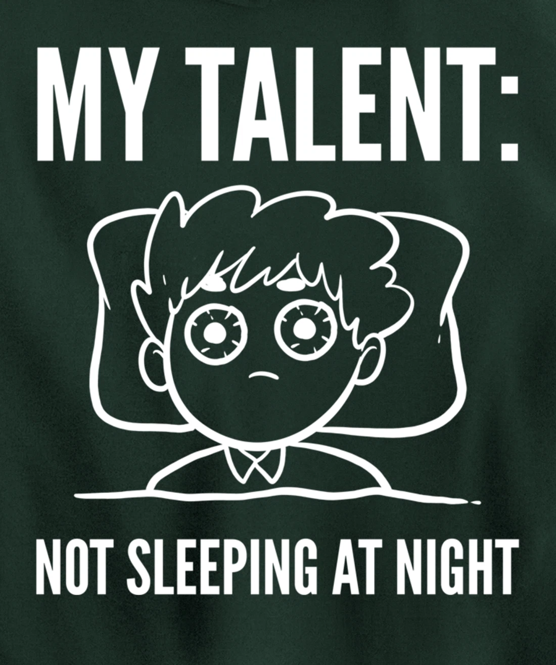 My Talent Insomniac person Pullover Hoodie