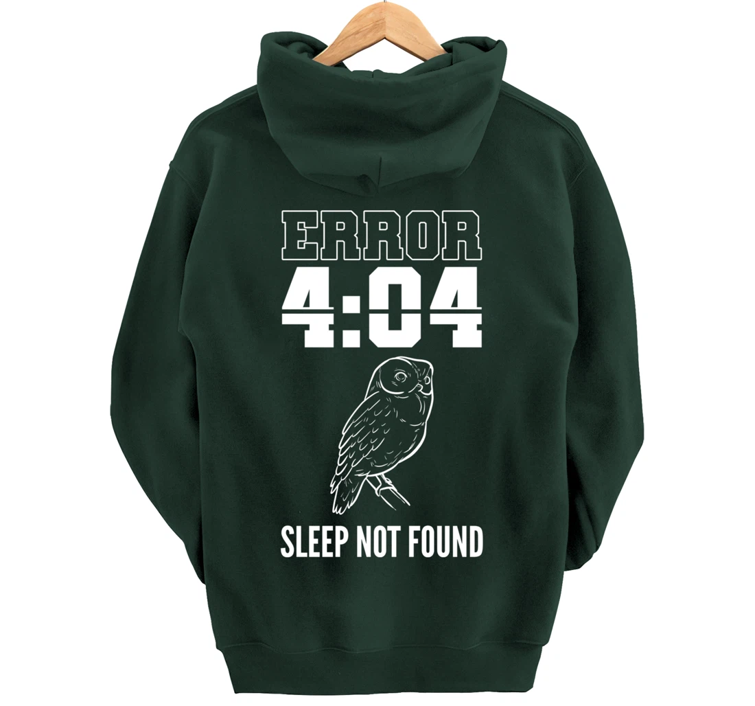 Error Sleep Shift Worker Graveyard Pullover Hoodie