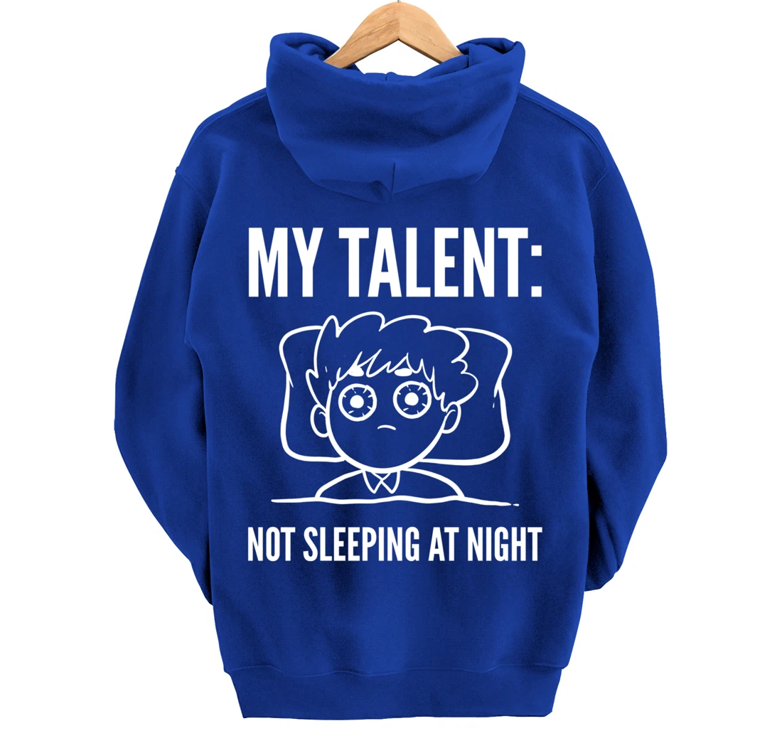 My Talent Insomniac person Pullover Hoodie