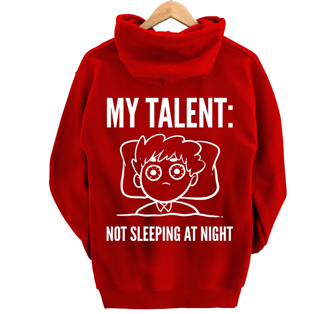 My Talent Insomniac person Pullover Hoodie