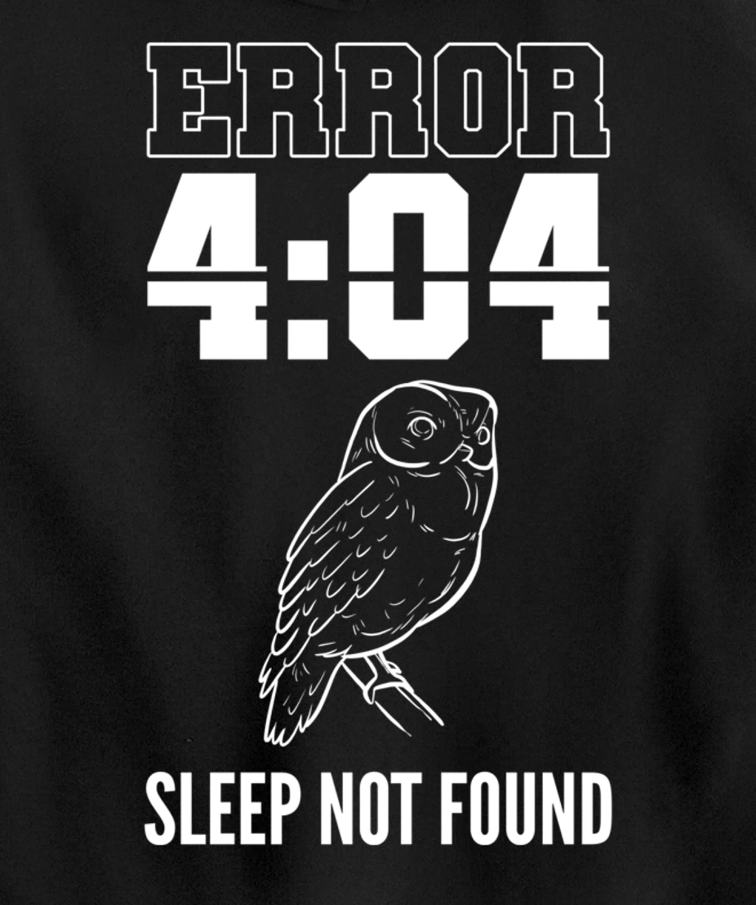 Error Sleep Shift Worker Graveyard Pullover Hoodie