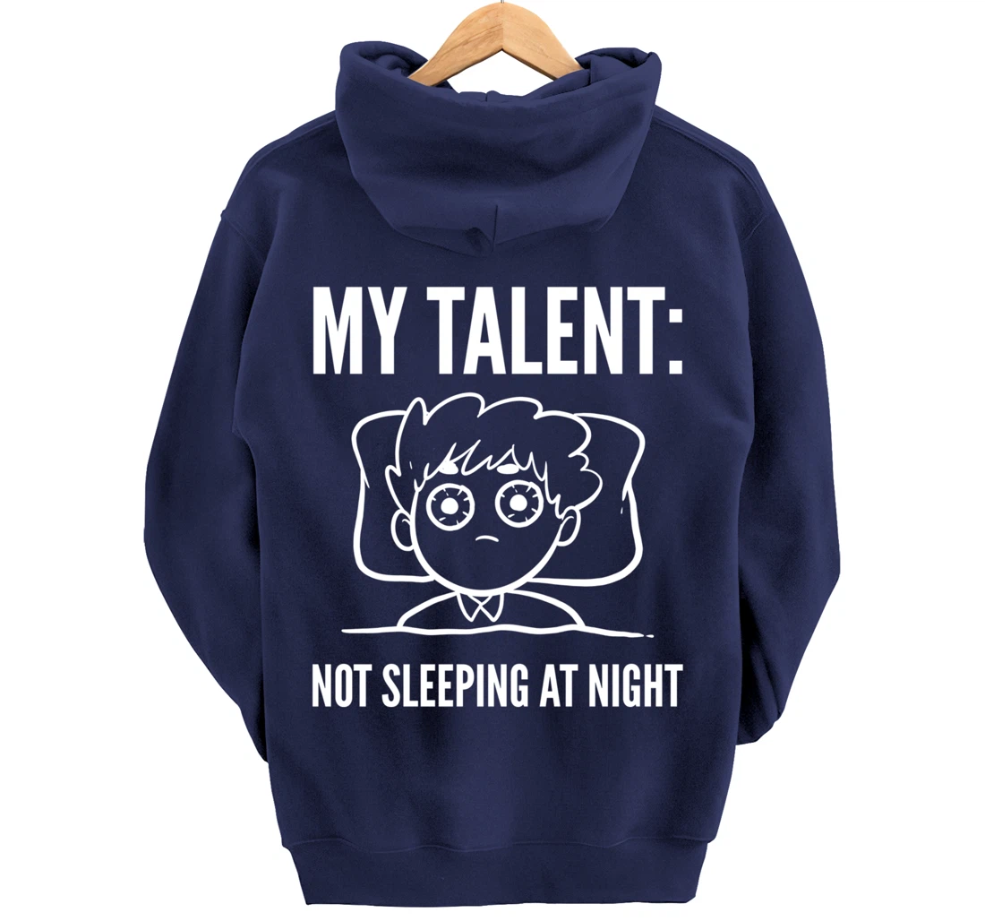 My Talent Insomniac person Pullover Hoodie