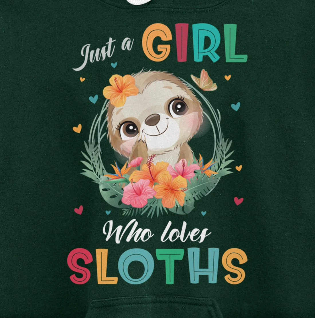 Just a Girl Who Loves Sloths Pullover Hoodie