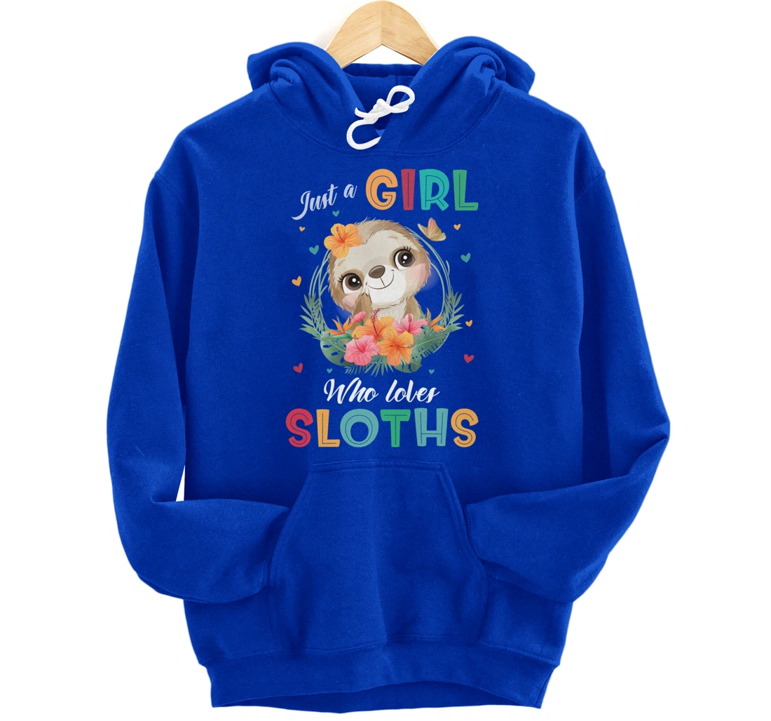 Just a Girl Who Loves Sloths Pullover Hoodie