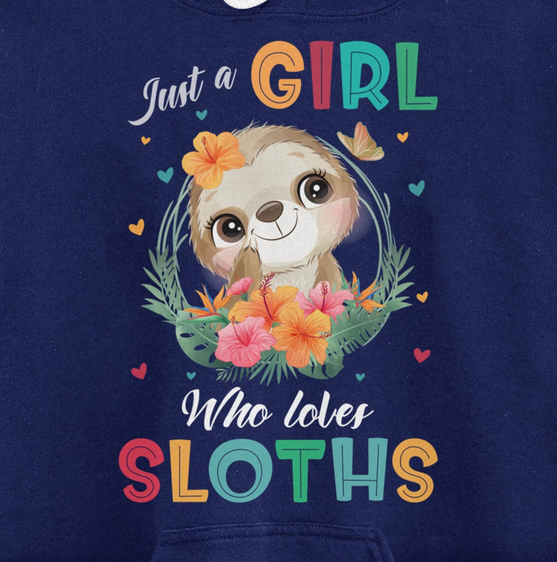 Just a Girl Who Loves Sloths Pullover Hoodie