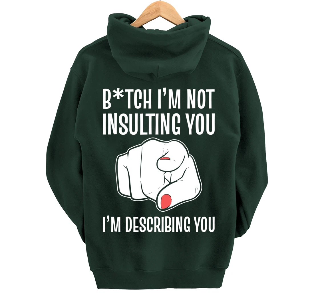I'm describing you Strong Personality Pullover Hoodie