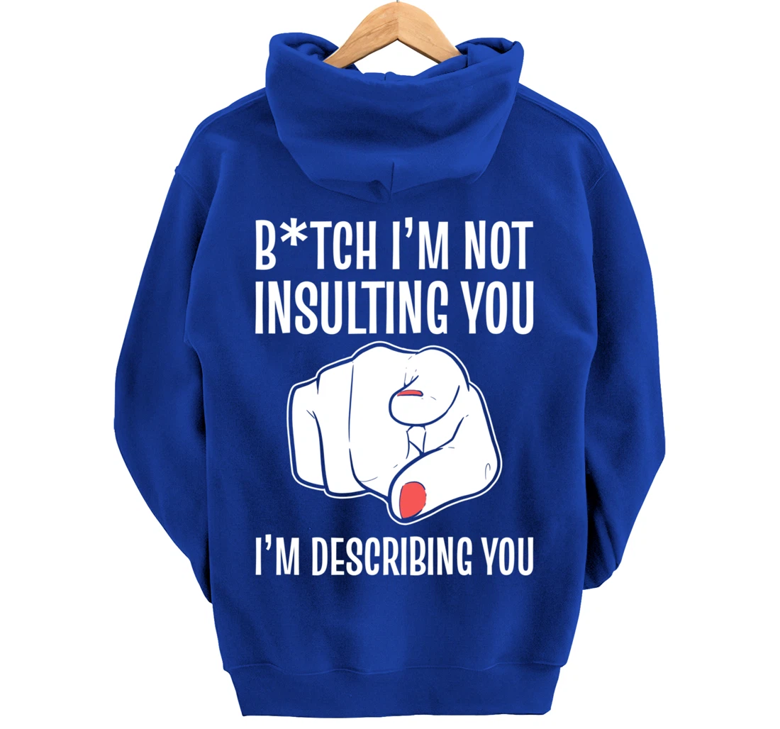 I'm describing you Strong Personality Pullover Hoodie