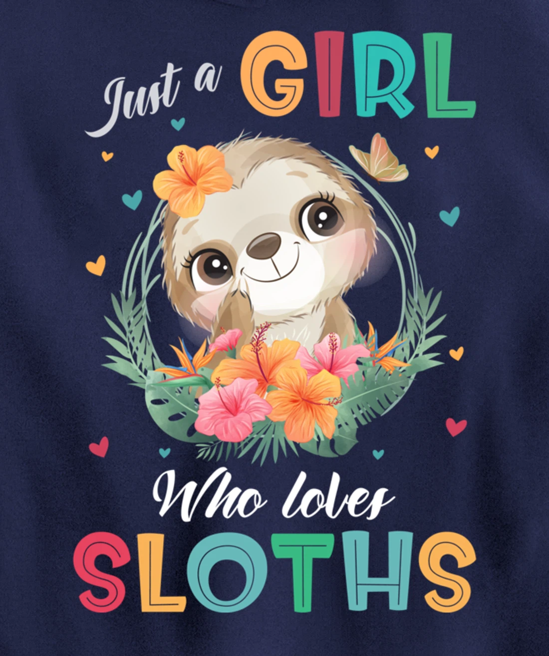 Just a Girl Who Loves Sloths Pullover Hoodie