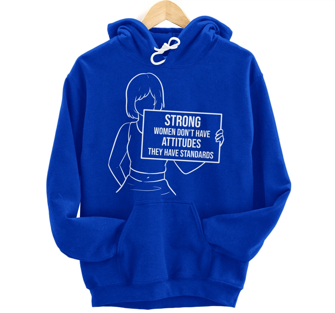 They have standards Brave or Independent Person Pullover Hoodie