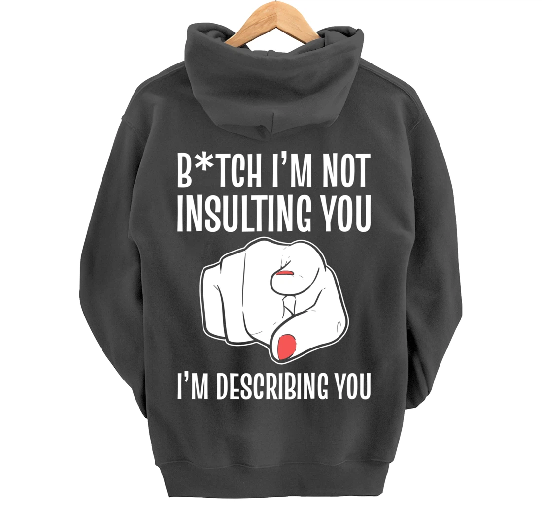 I'm describing you Strong Personality Pullover Hoodie
