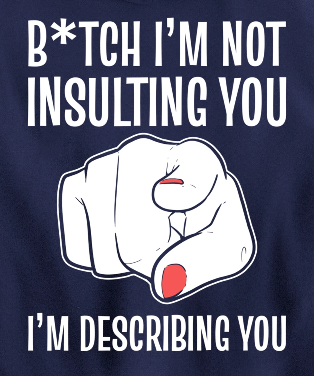 I'm describing you Strong Personality Pullover Hoodie