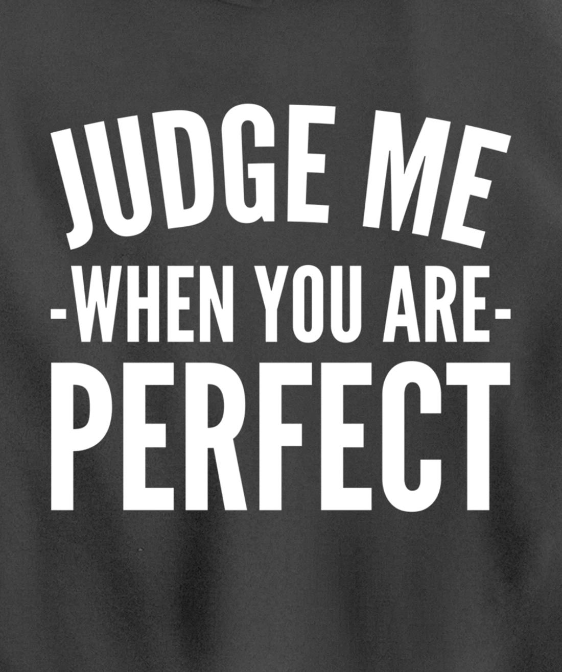 Judge me Perfectionist Pullover Hoodie