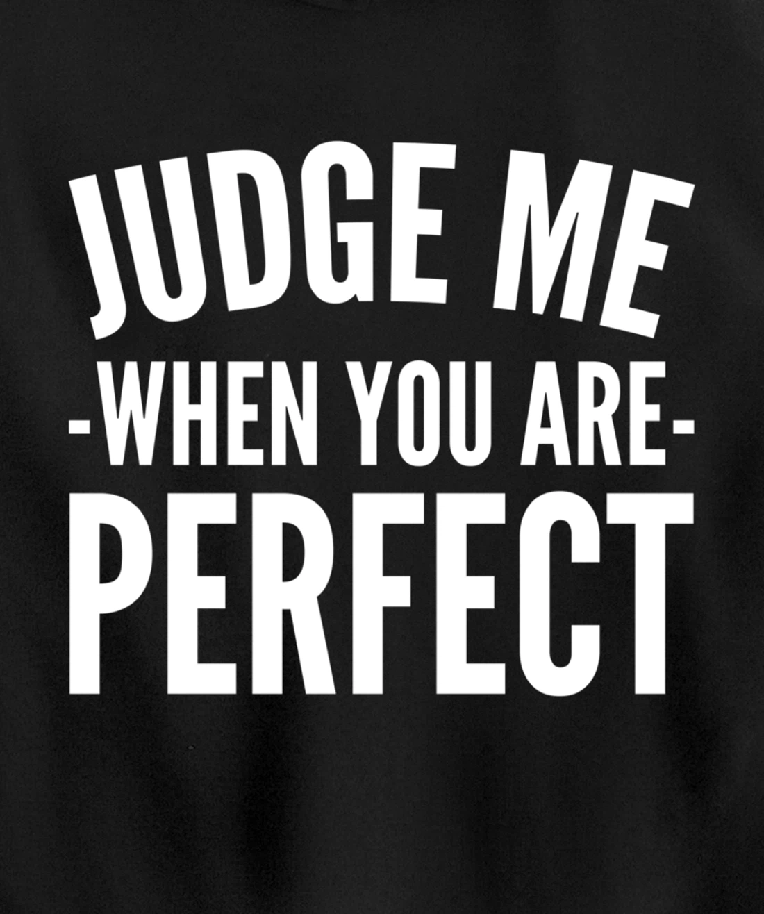 Judge me Perfectionist Pullover Hoodie