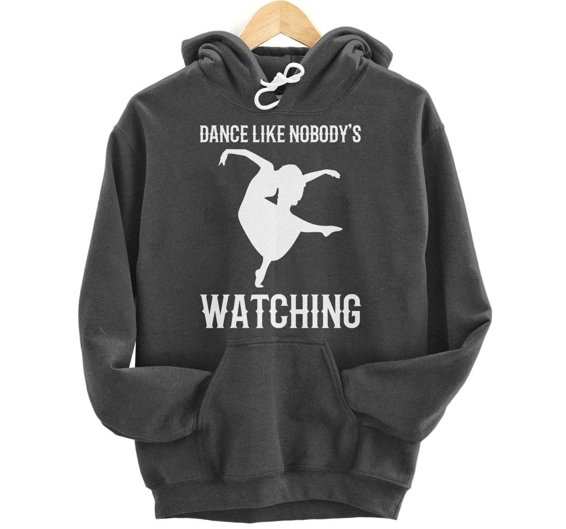 Like nobody's watching Partygoer Pullover Hoodie