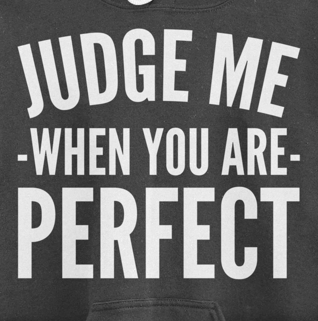 Judge me Perfectionist Pullover Hoodie