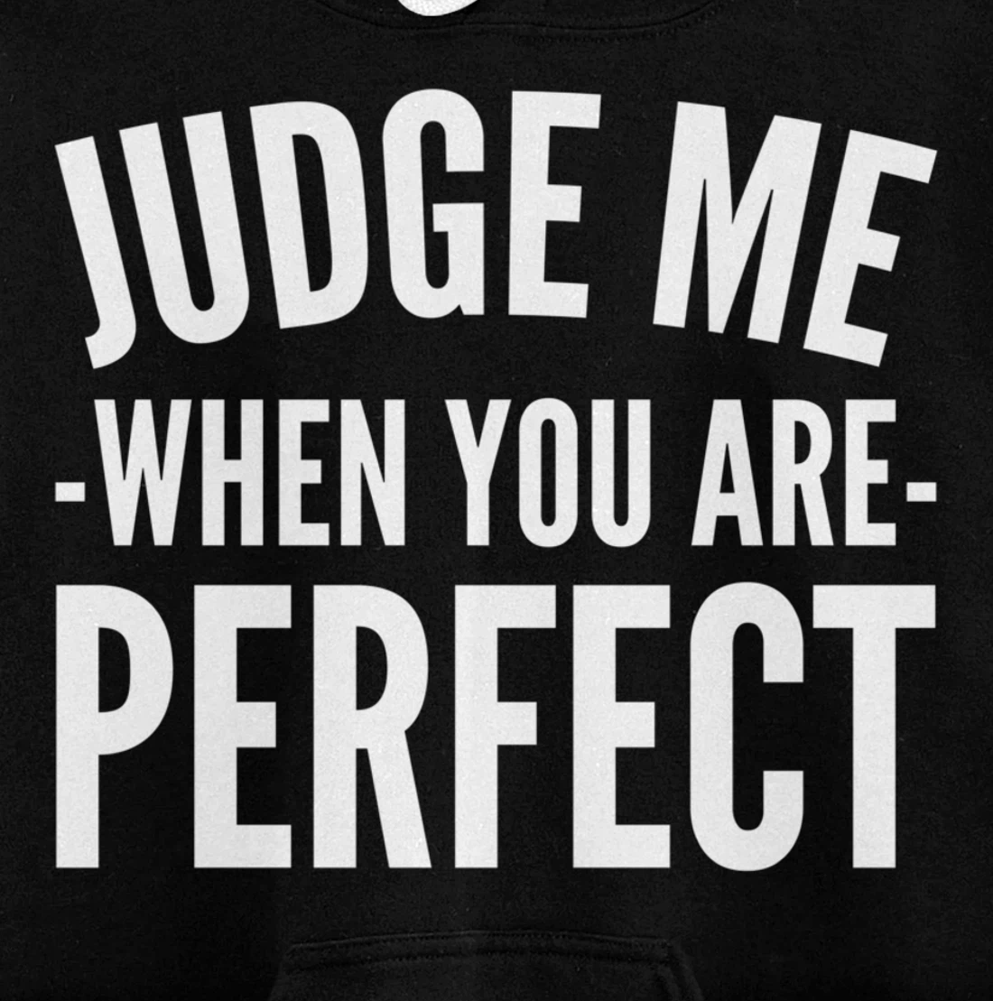 Judge me Perfectionist Pullover Hoodie