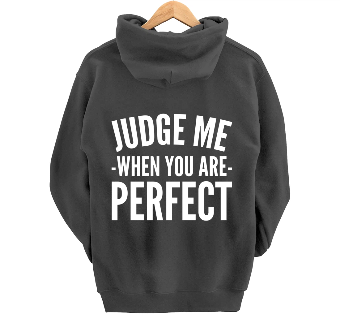 Judge me Perfectionist Pullover Hoodie