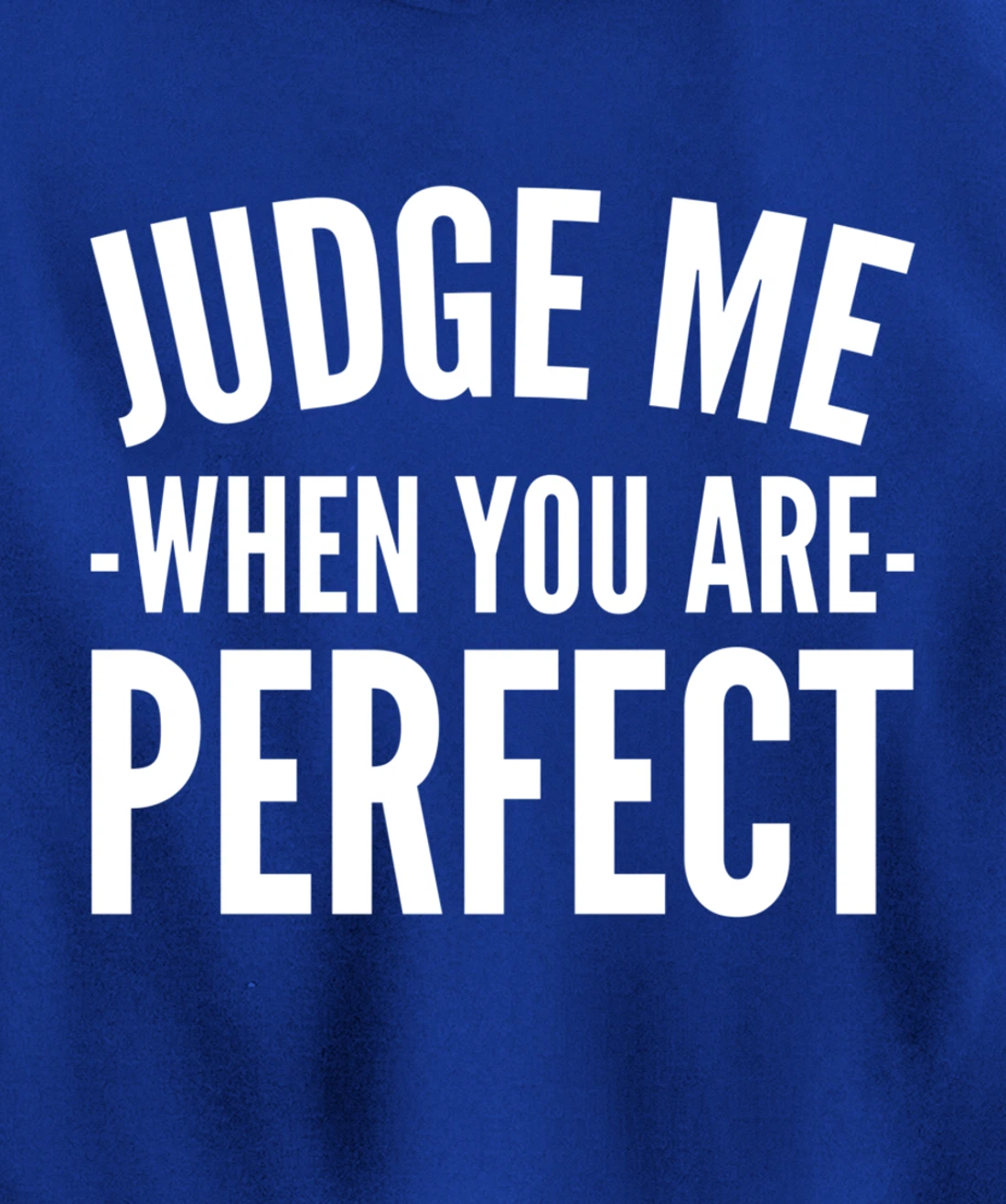 Judge me Perfectionist Pullover Hoodie