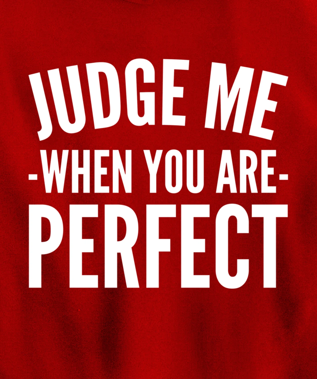 Judge me Perfectionist Pullover Hoodie
