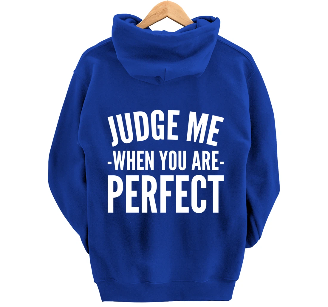Judge me Perfectionist Pullover Hoodie