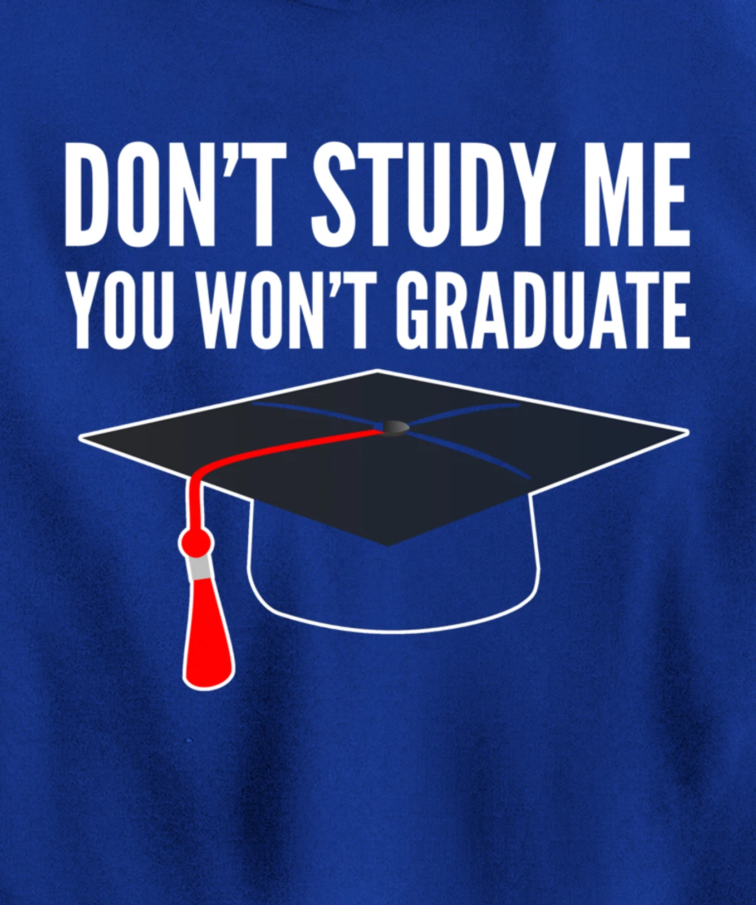 Don't Study Sarcastic Student Pullover Hoodie
